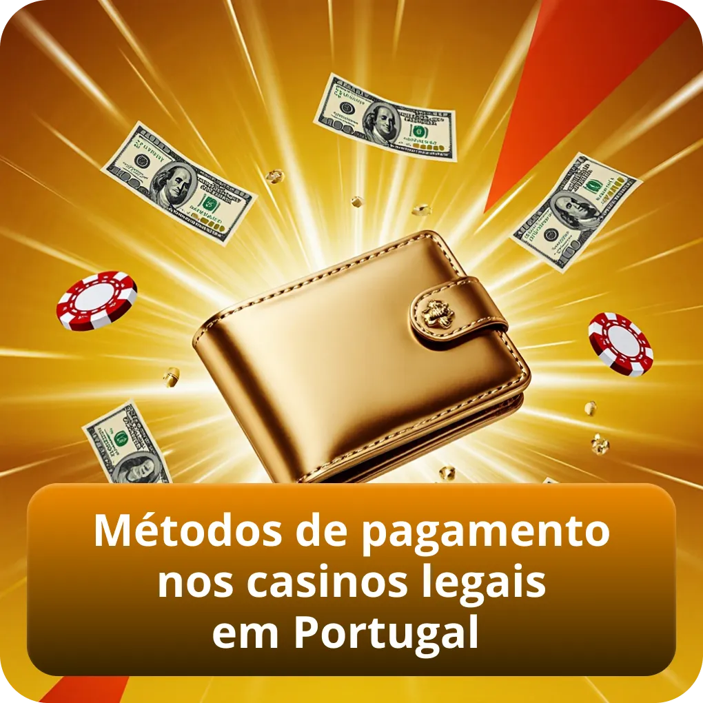 Métodos de pagamento nos casinos legais em Portugal