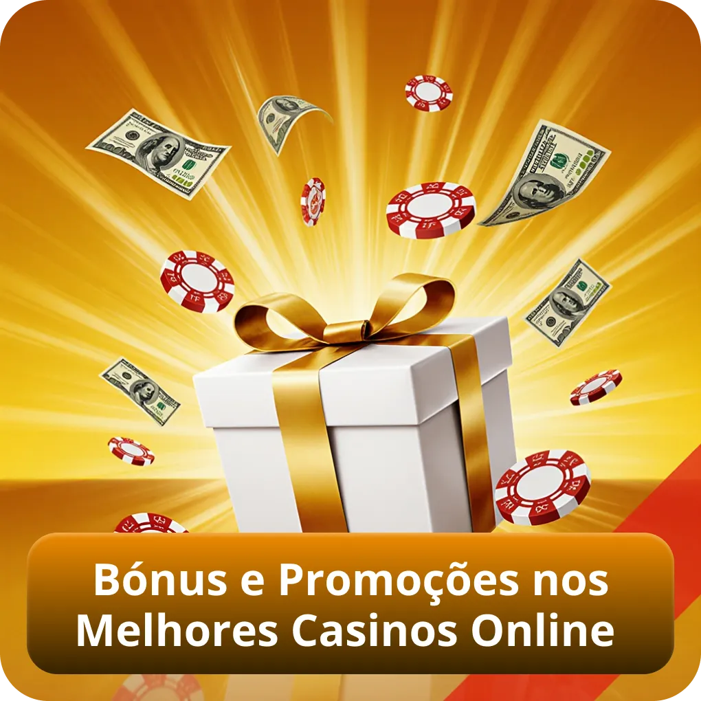 Bónus e Promoções nos Melhores Casinos Online
